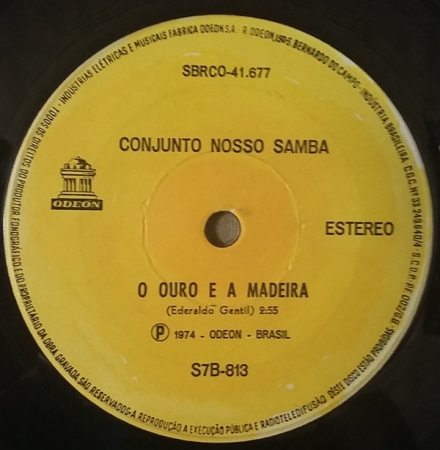 Conjunto Nosso Samba - O Ouro e a Madeira / Festa do Ci­rio de Nazaré (Compacto)