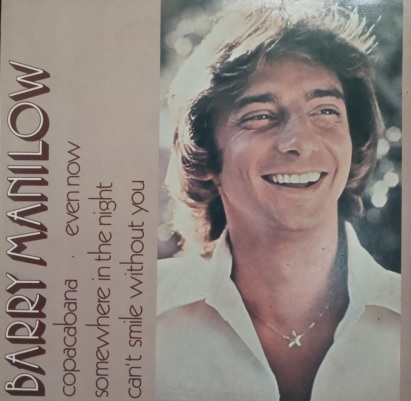 Barry Manilow - Copacabana / Even Now / Somewhere In The Night / Can't Smile Without You (Compacto)