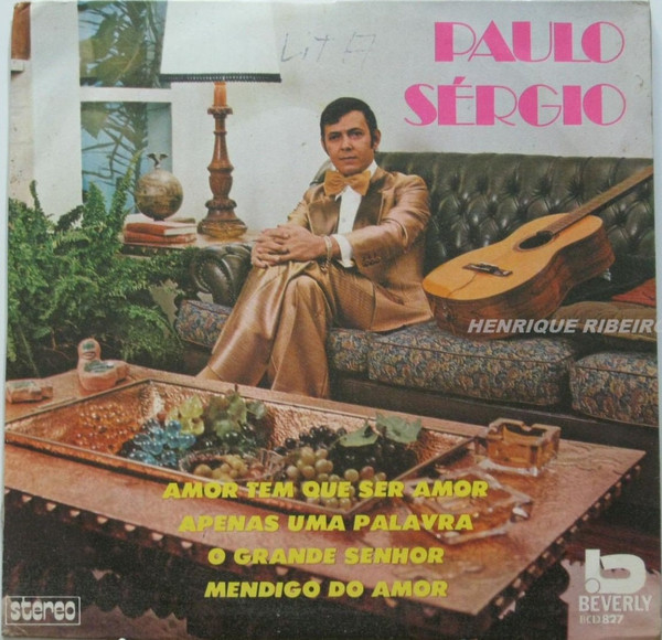 Paulo Sérgio - Amor Tem que Ser Amor (Compacto)