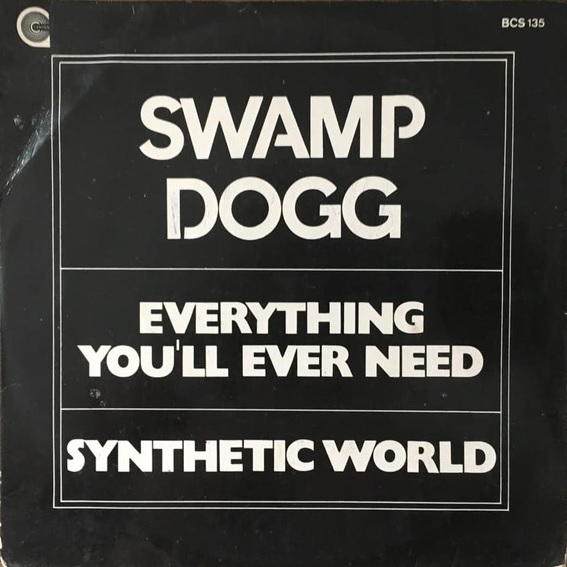 Swamp Dogg - Everything You'll Ever Need / Synthetic World (Compacto)