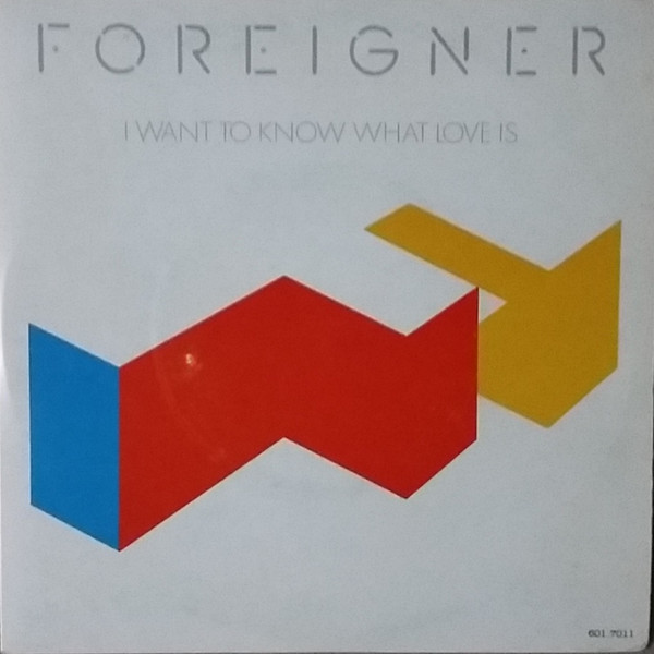 Foreigner ‎– I Want To Know What Love Is (Compacto)