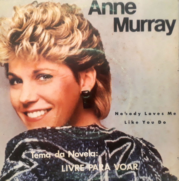 Anne Murray With Dave Loggins ‎– Nobody Loves Me Like You Do (Compacto)