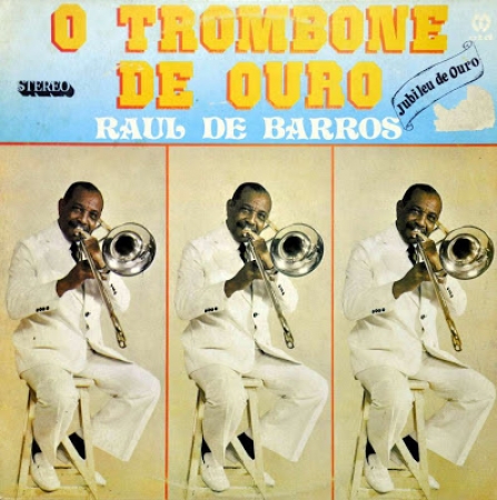 Raul de Barros - O Trombone de Ouro (Álbum) 