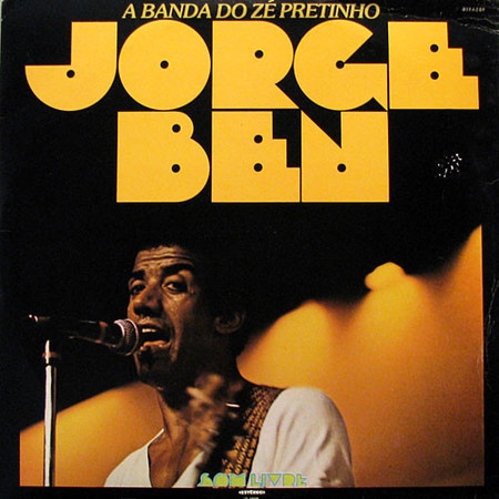 Jorge Ben - A Banda do Zé Pretinho (Álbum)