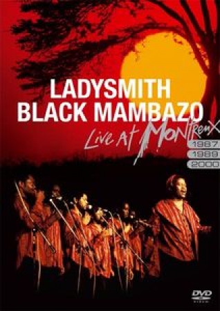 DVD - Ladysmith Black Mambazo - Live At Montreux 1987/1989/2000