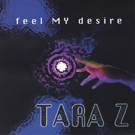 CD - Tara Z - Feel My Desire
