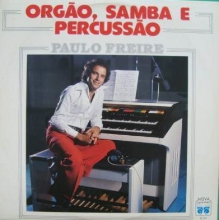 Paulo Freire - Orgão, Samba E Percussão