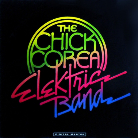 The Chick Corea Elektric Band - The Chick Corea Elektric Band (Álbum)