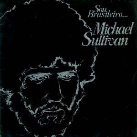 Michael Sullivan - Sou Brasileiro...