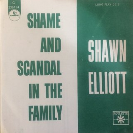 Shawn Elliott - Shame And Scandal In The Family / My Girl (Compacto)
