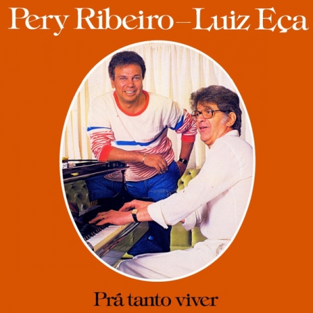 Pery Ribeiro e Luiz Eça - Prá Tanto Viver