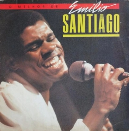 Emilio Santiago - O Melhor de Emilio Santiago (Compilação)