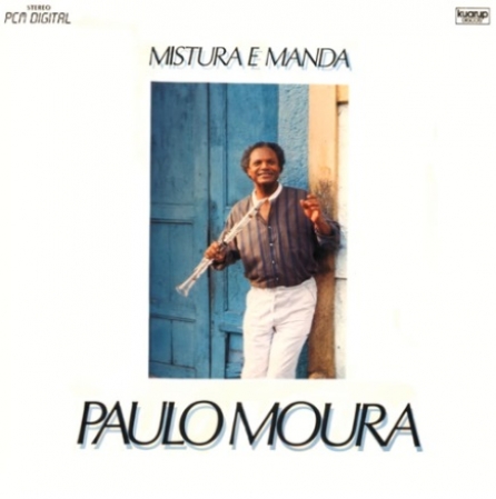 Paulo Moura - Mistura e Manda (Álbum)