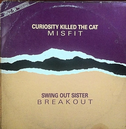 Curiosity Killed The Cat / Swing Out Sister - Misfit / Breakout (Promo) 