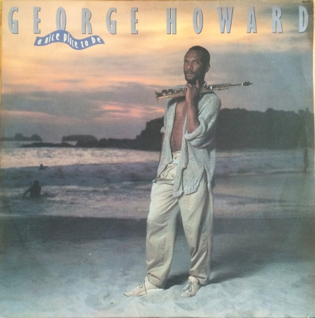 George Howard ‎– A Nice Place To Be