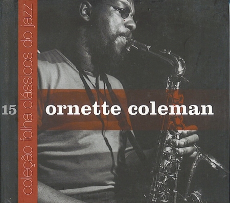 Ornette Coleman ‎– Coleção Folha Clássicos do Jazz 15