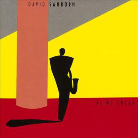 David Sanborn ‎– As We Speak (Álbum)