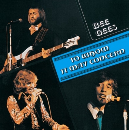 Bee Gees ‎– To Whom It May Concern (Álbum) 