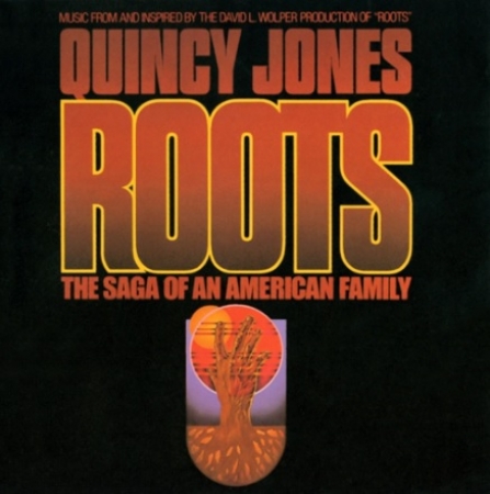 Quincy Jones ‎– Roots (The Saga Of An American Family) (Álbum) 