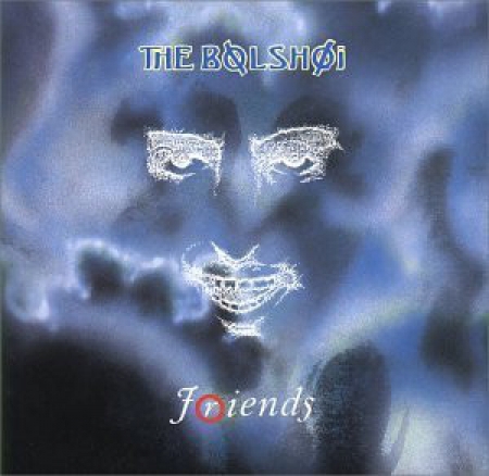 The Bolshoi ‎– Friends (Álbum) 