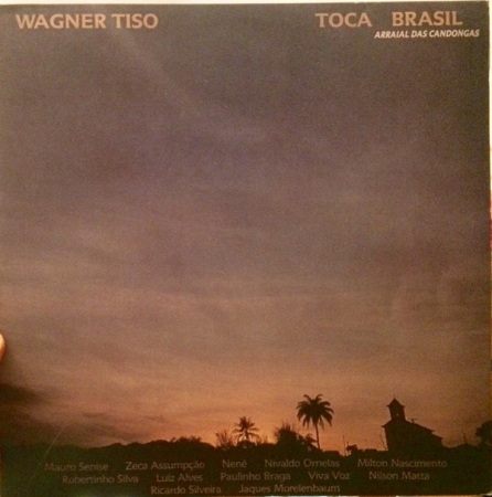 Wagner Tiso ‎– Toca Brasil (Arraial das Candongas) (Álbum)