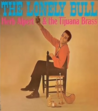 Herb Alpert & The Tijuana Brass ‎– The Lonely Bull (Álbum / Mono) 