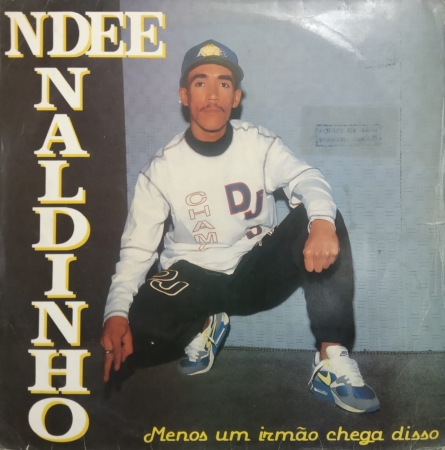 Ndee Naldinho ‎– Menos Um Irmão Chega Disso (Álbum)