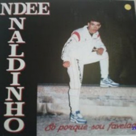 Ndee Naldinho ‎– Só Porque Sou Favelado (Álbum)