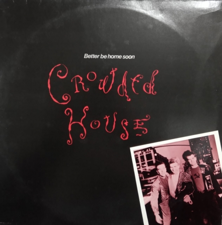 Crowded House ‎– Better Be Home Soon (Single / Promo)