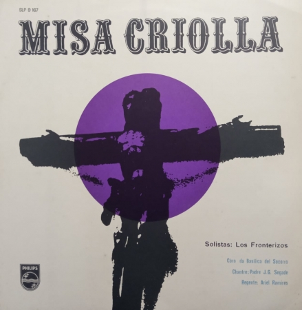 Ariel Ramirez, Los Fronterizos, Choeurs De La Basílique De Socorro - Misa Criolla (Álbum)