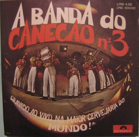Banda do Canecão – A Banda do Canecão No. 3 - Gravado Ao Vivo Na Maior Cervejaria do Mundo! (Álbum)