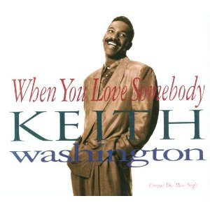 Keith Washington – When You Love Somebody (Single)