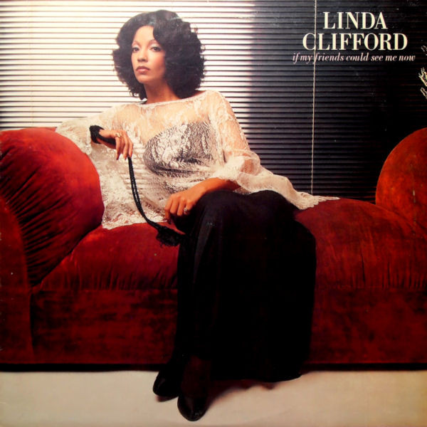 Linda Clifford – If My Friends Could See Me Now (Álbum)