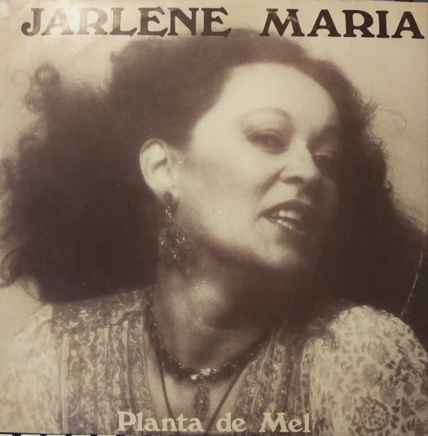  Jarlene Maria – Planta de Mel (Álbum)