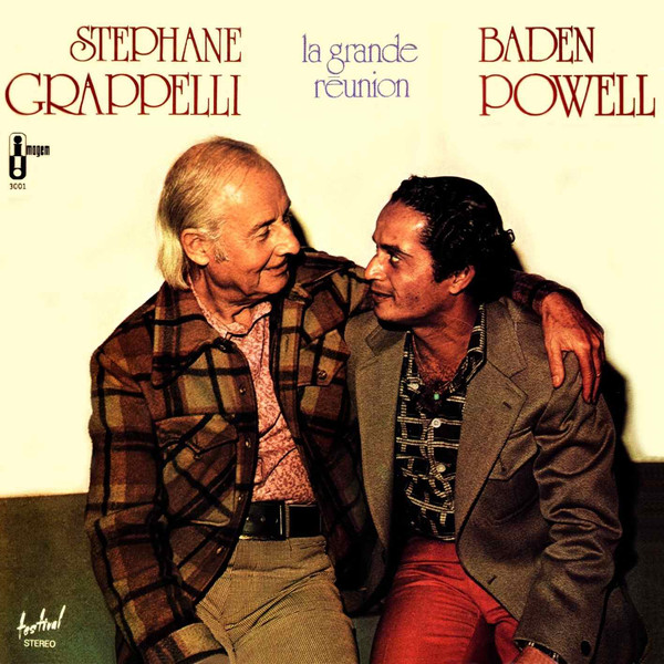 Stéphane Grappelli / Baden Powell – La Grande Reunion (Álbum)
