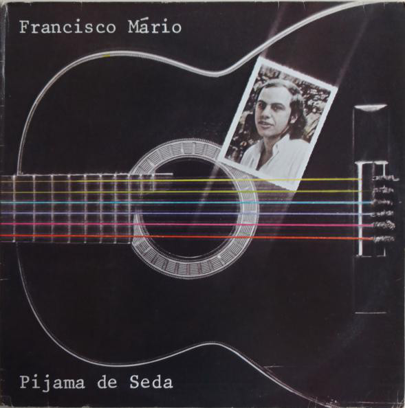 Francisco Mário – Pijama de Seda (Álbum)