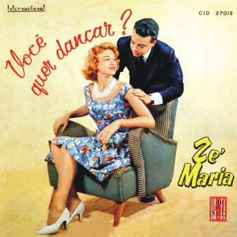 Zé Maria ‎– Você Quer Dançar? (Álbum)