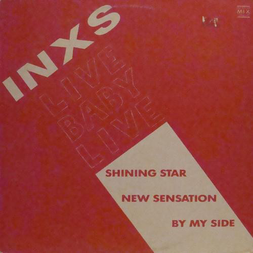 INXS ‎– Live Baby Live - Shining Star / New Sensation / By My Side (Single/Promo)