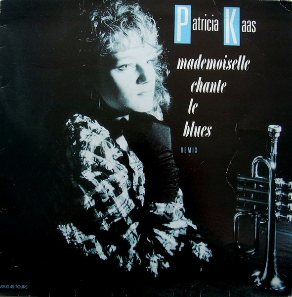 Patricia Kaas ‎– Mademoiselle Chante Le Blues Remix (Single)