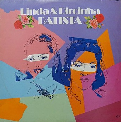 Linda Batista e Dircinha Batista ‎– Linda & Dircinha Batista (Álbum)