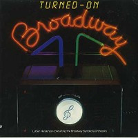 Luther Henderson Conducting The Broadway Symphony Orchestra ‎– Turned-On Broadway (Álbum)