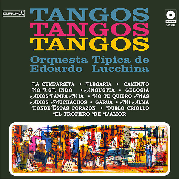 Orquestra Típica de Edoardo Lucchina - Tangos Tangos Tangos (Álbum)