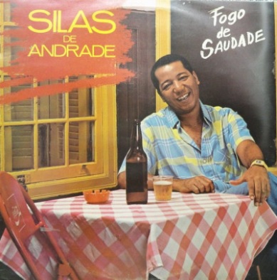 Silas de Andrade ‎– Fogo de Saudade (Álbum)