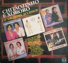 Chitãozinho & Xororó ‎– Os Grandes Sucessos (Compilação)