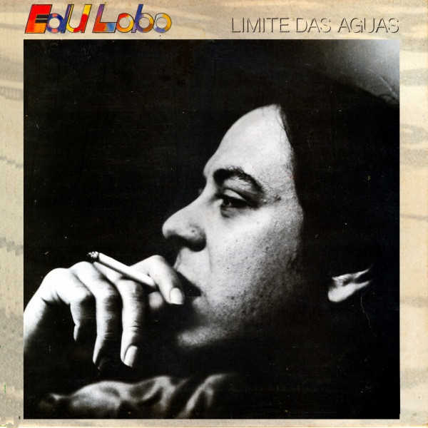 Edu Lobo ‎– Limite das Águas (Álbum)