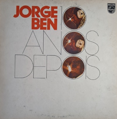 Jorge Ben - 10 Anos Depois (Álbum)