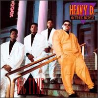 Heavy D. & The Boyz ‎– Big Tyme (Álbum)