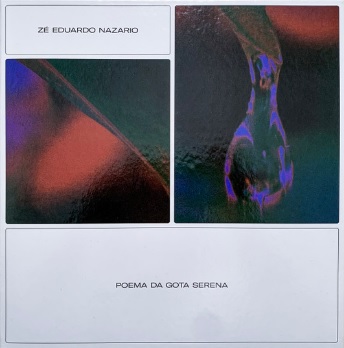 Zé Eduardo Nazario ‎– Poema da Gota Serena (Álbum)