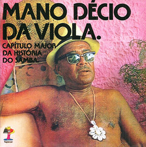 Mano Décio da Viola ‎– Capítulo Maior da História do Samba (Álbum)