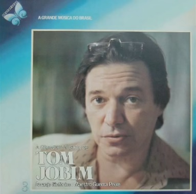 Antonio Carlos Jobim, Guerra Peixe ‎– A Grande Música de Tom Jobim (Compilação)